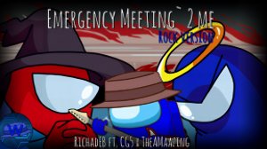 Emergency Meeting'2 Me (Rock Verion) | RichaadEb ft.CG5 x The Amaazing (Among Us Mashup) [A]