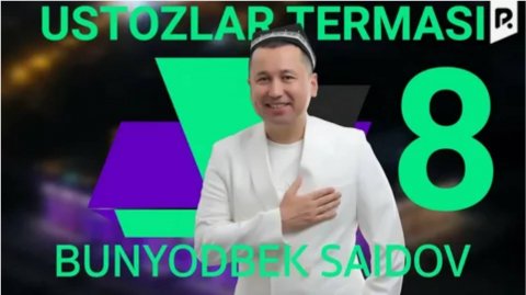 Bunyodbek Saidov - Ustozlar termasi 8