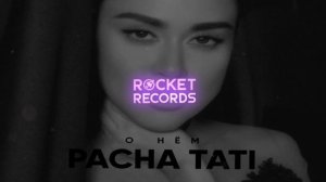PACHA TATI - О нём