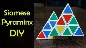 Как сделать Сиамские Пирамидки | | How to Make a Siamese Pyraminx | Build Video | DIY