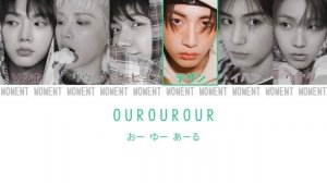 OUR - BOYNEXTDOOR(ﾎﾞｰｲﾈｸｽﾄﾄﾞｱ/보이넥스트도어)【かなるび/パート割り/パート分け/和訳/日本語訳/日本語字幕】