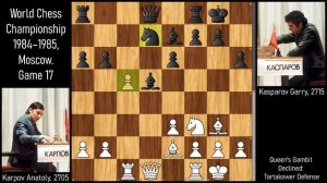 World chess championship 1984  Karpov vs Kasparov  Game 17