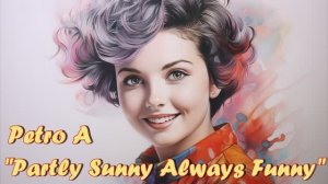 Petro A - Частично солнечно, всегда весело