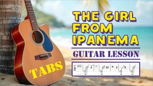 The Girl from Ipanema | урок на гитаре | ТАБЫ