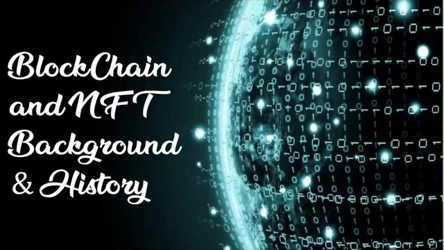 Blockchain & NFT Background & History смотреть онлайн