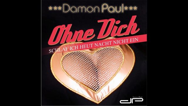 Damon Paul - Ohne Dich ( Damon Paul Remix ) смотреть онлайн