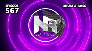 Nelver - Proud Eagle Radio Show #567 [Pirate Station Radio] (09-04-2025) Drum & Bass