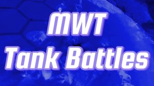 MWT Tank Battles. Немного боёв!!!