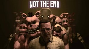 FNAF Song: "Not The End" by SayMaxWell (Animation Music Video)