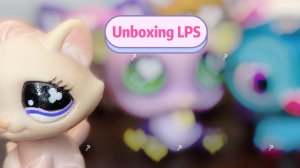 Распаковка LPS от Pilimonika и не только | Unboxing LPS