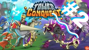 tower conquest #2
