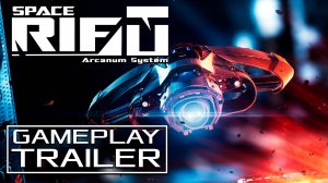 SPACERIFT: Arcanum System - Gameplay Trailer