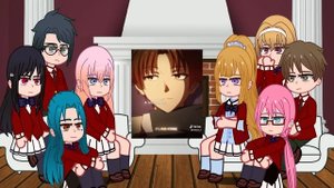 Classroom of the Elite react to Ayanokoji Kiyotaka || GACHA REACT