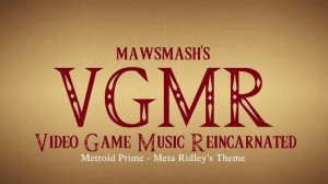 Metroid Prime - Meta Ridley's Theme (Orchestrated) [VGMR]