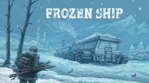Российская инди-студия показала геймплейный трейлер сурового приключения Frozen Ship