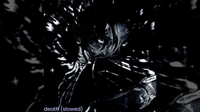 death (slowed) смотреть онлайн