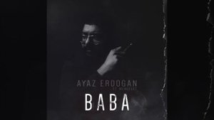 Ayaz Erdoğan - Baba (ft. Mengelez)