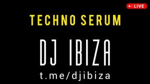 Techno Serum - DJ IBIZA CLUB MIX 2025 - клубные сеты миксы диджеев 2025 - диджей Ибица