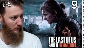 Новые Моснтры (The Last of Us Part II Remastered) часть 9