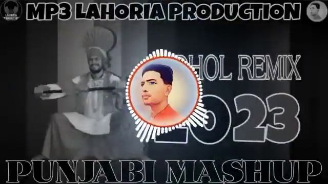 Punjabi Dhol Remix Mashup | Dhol Remix Mashup | MP3 Lahoria Production Dhol Remix Mashup 2023