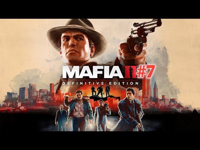 Прохождение игры(PC)Mafia II: Definitive Edition#7