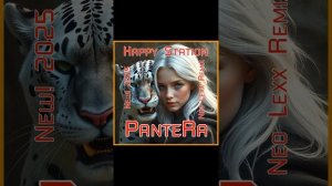PanteRa - Happy Station 2025 (Neo Lexx Remix)