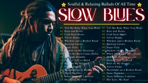 Relaxing Blues Road Trip Songs - The Best Travel Soulful & Slow Ballads for Driving 2025 🎸