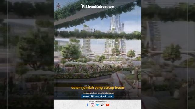 IKN Dilirik Malaysia, 10 Perusahaan Pertimbangkan Investasi di Ibu Kota Baru Indonesia