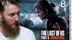 Сюрприз на Телебашне (The Last of Us Part II Remastered) часть 8