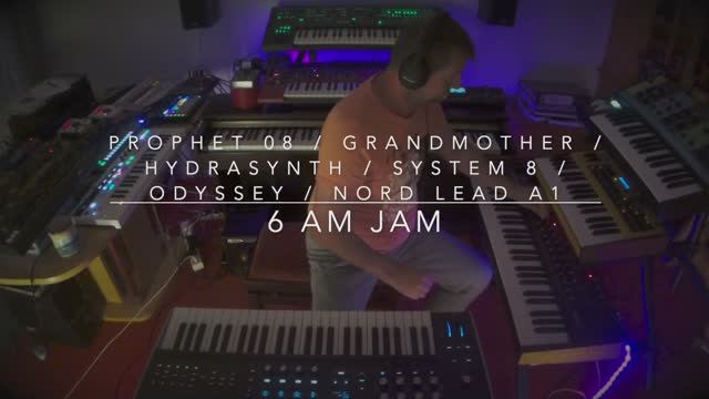 Grandmother ⧸ Prophet 08 ⧸ Hydrasynth ⧸ Odyssey ⧸ System 8 ⧸ Nord Lead A1 ⧸ Mopho ＂6_00 am Jam＂