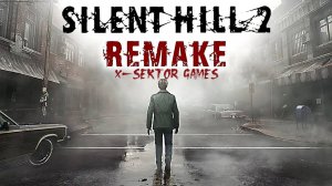 Silent Hill 2 Rемейк#X-SektorGames 10