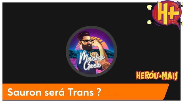 SAURON SERÁ TRANS NA SÉRIE OS ANÉIS DE PODER ? #Cortes