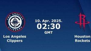 09.04.2025 | Лос-Анджелес Клипперс — Хьюстон Рокетс | Clippers at Rockets