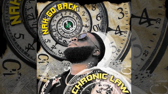 Chronic Law - Nah Go Back (Official Audio)