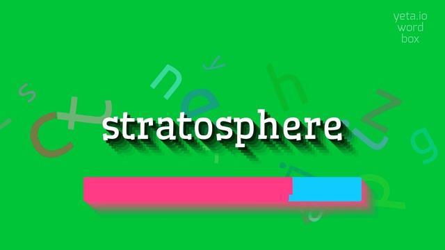 STRATOSPHERE - HOW TO SAY STRATOSPHERE? #stratosphere