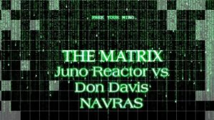 NAVRAS - Juno Reactor vs Don Davis The Matrix Revolutions Soundtrack (trimmed essential part)