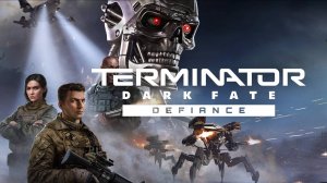 Terminator Dark Fate - Defiance Дорога на Альбукерке #3