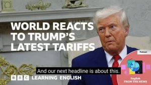 английский на слух 🎧🇬🇧с BBC learning english. World react to tarrifs. уроки English +79676250268✍