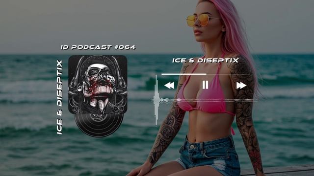 Ice & Diseptix - ID Podcast #064  [Bass House/Club House/EDM]