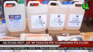 Ablekuma West, G/A: MP Donates PPE To Dansoman Polyclinic