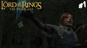 The Lord of the Rings: The Third Age (PS2) - Прохождение #1 Новое братство.