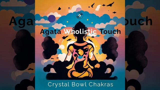 Agata Wholistic Touch Sacral Crystal Bowl Chakra Healing смотреть онлайн