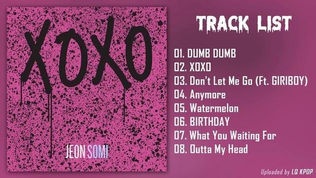 Full Album S O M I 전 소 미 X O X O смотреть онлайн