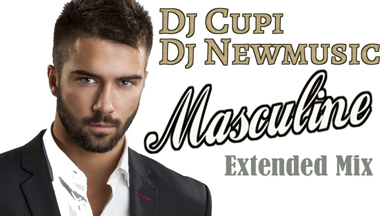 Dj Cupi x Dj Newmusic - Masculine (Extended Mix) #bestofdjremix