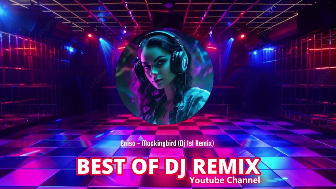 Enisa - Mockingbird (Dj IsI Remix) @bestofdjremix