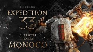 Clair Obscur: Expedition 33 - Трейлер персонажа Monoco