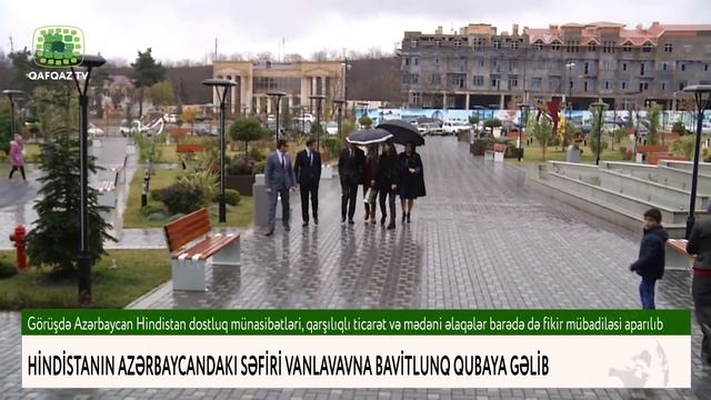 HİNDİSTANIN AZƏRBAYCANDAKI SƏFİRİ VANLAVAVNA BAVİTLUNQ QUBAYA GƏLİB