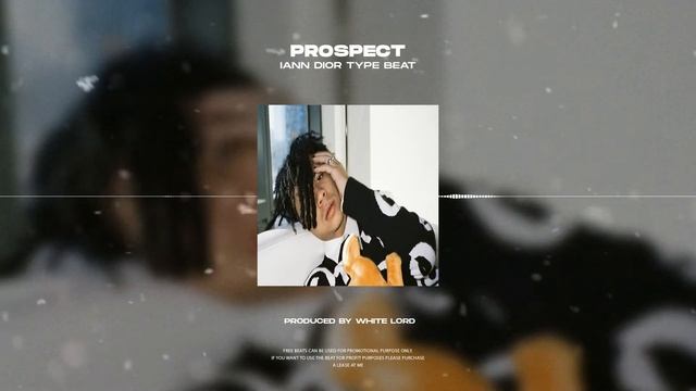 [FREE] IANN DIOR x LIL BABY TYPE BEAT 2021 - "PROSPECT"