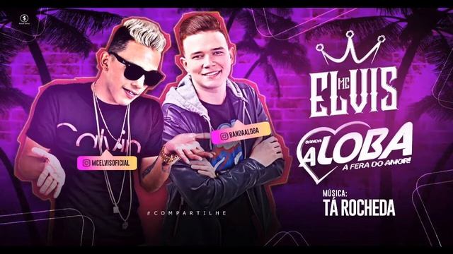 MC ELVIS E BANDA A LOBA - TÁ ROCHEDA - MUSICA NOVA 2018 - SEM VINHETA смотреть онлайн
