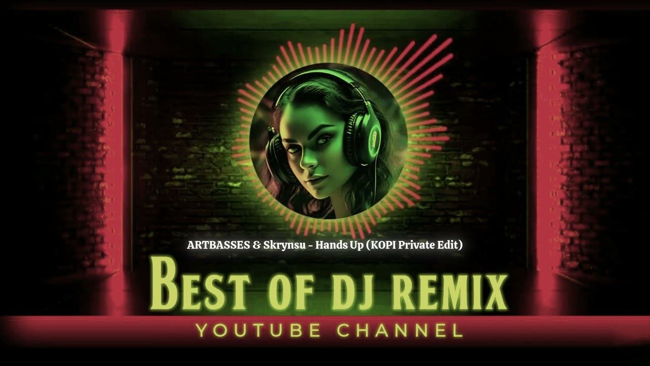 ARTBASSES & Skrynsu - Hands Up (KOPI Private Edit) @bestofdjremix
